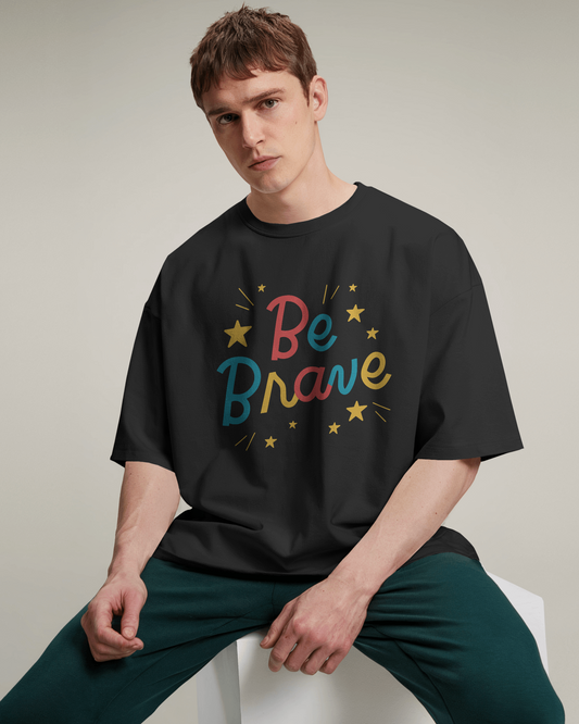 Unisex Oversized Classic T-Shirt - Be Brave
