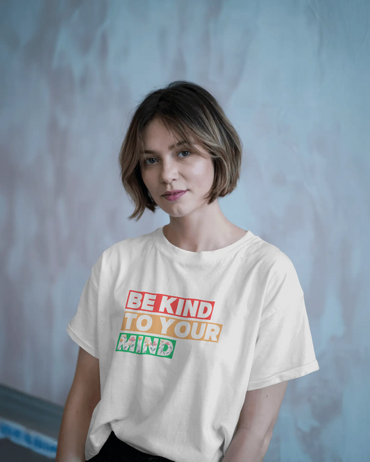 Women Basic T-Shirt - Be kind to your Mind