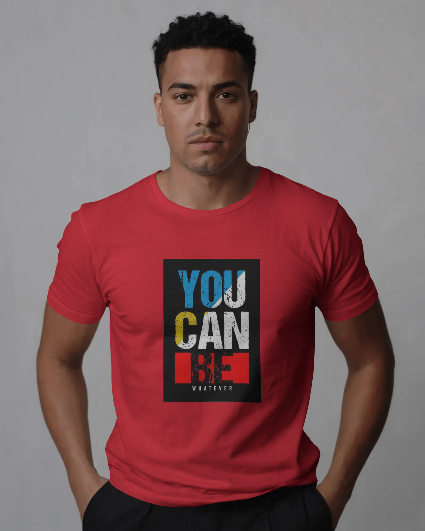 Men Classic Crew T-Shirt - You can Be Whatever