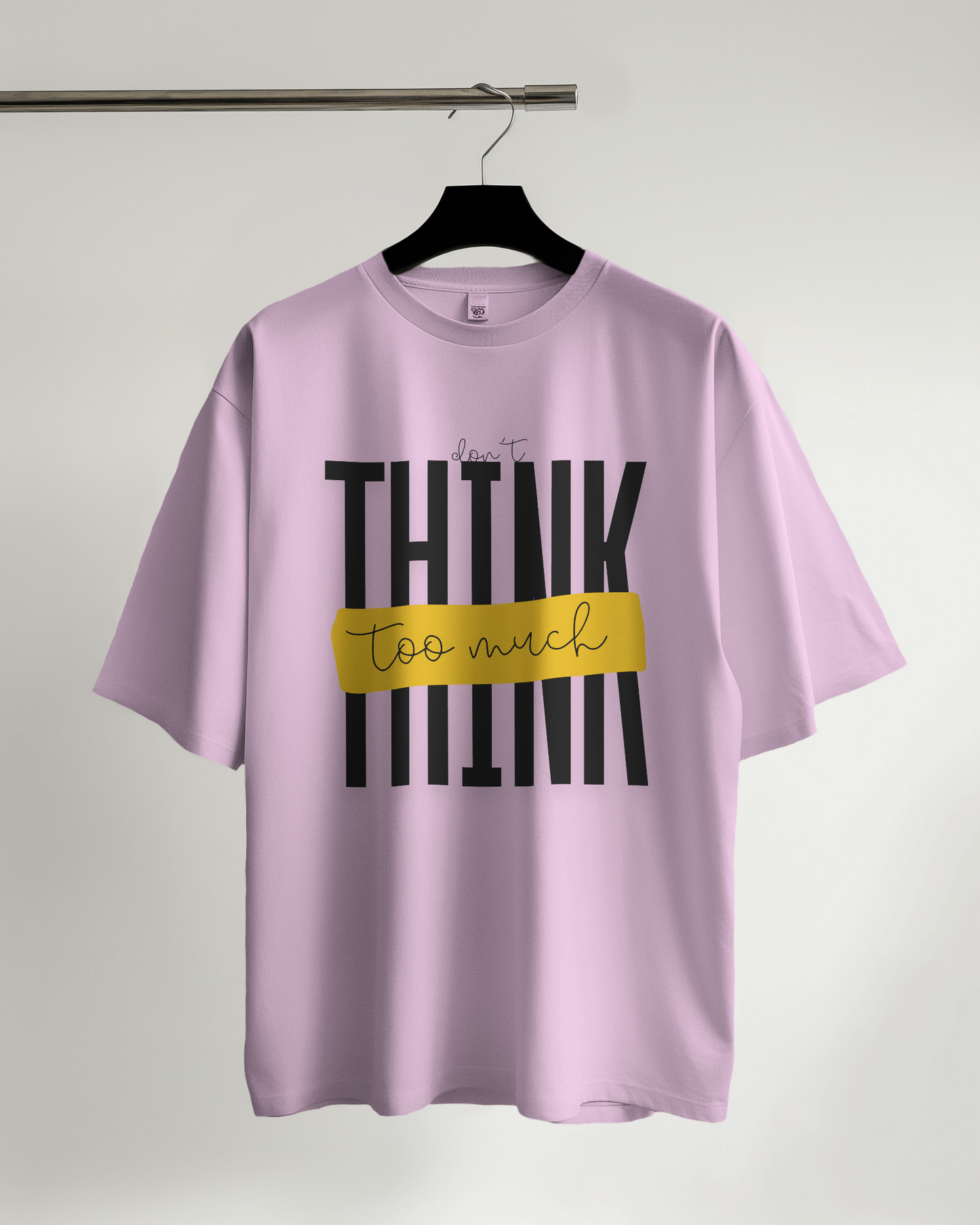 Unisex Oversized Standard T-Shirt - Don't Think too much