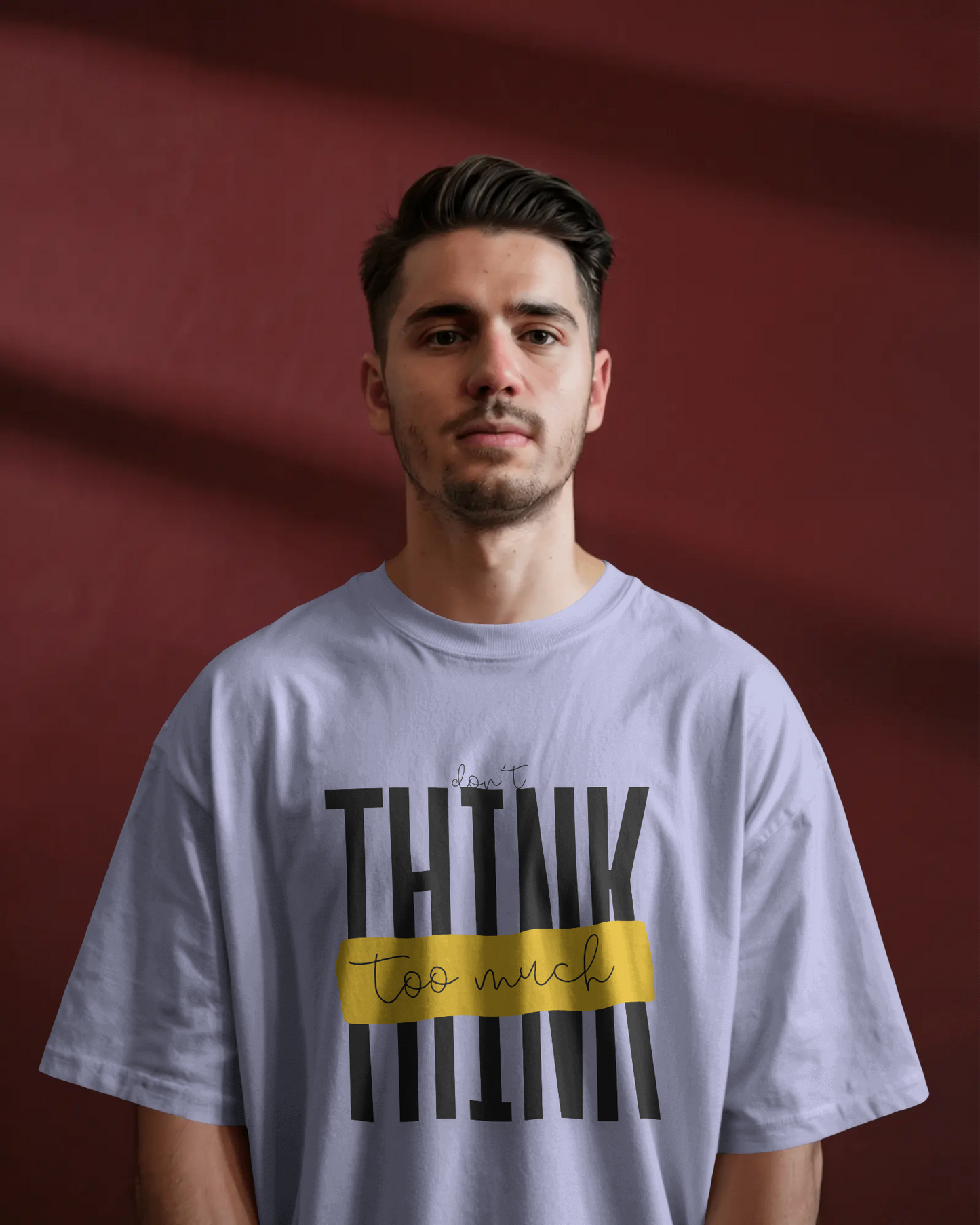 Unisex Oversized Standard T-Shirt - Don't Think too much