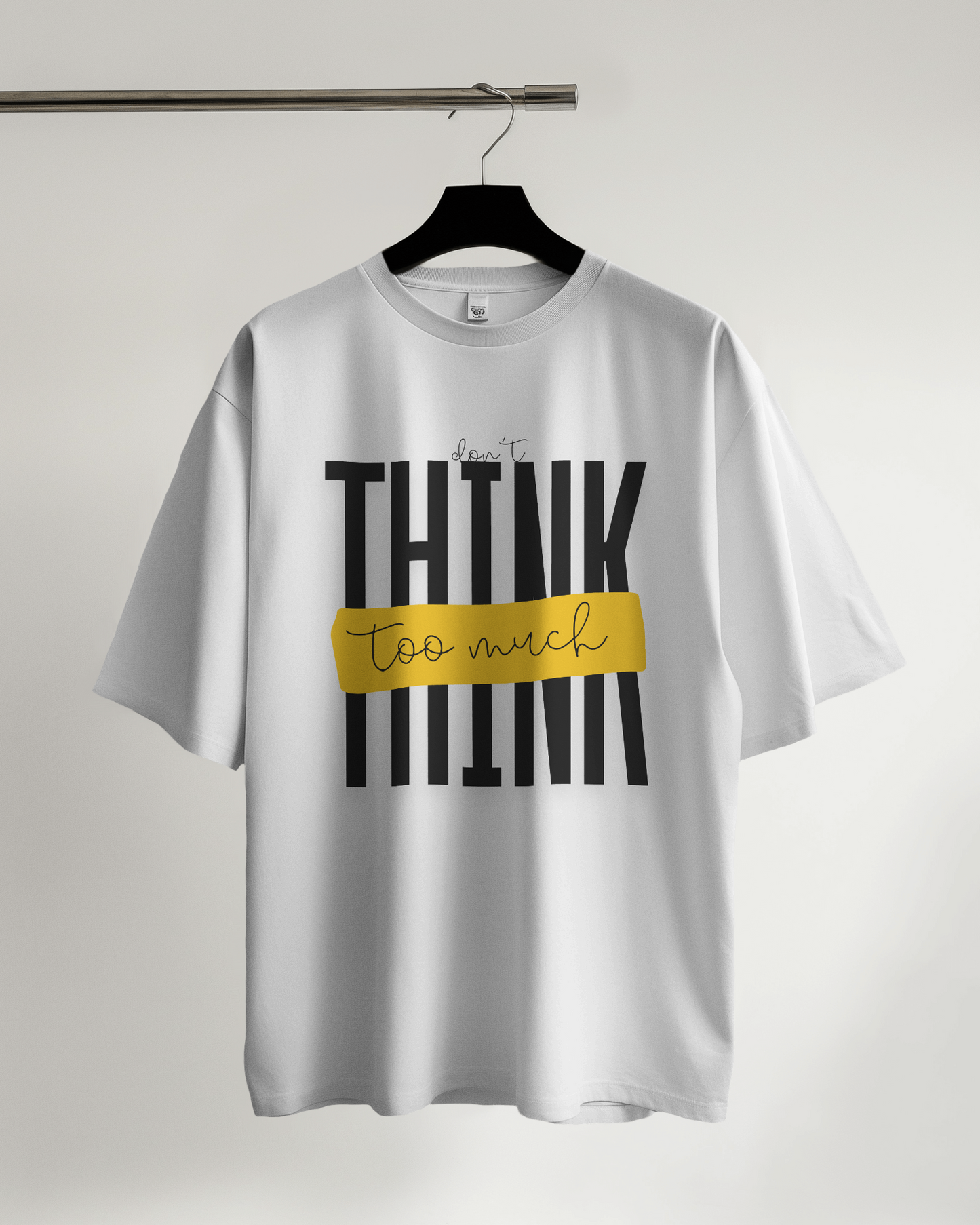Unisex Oversized Standard T-Shirt - Don't Think too much