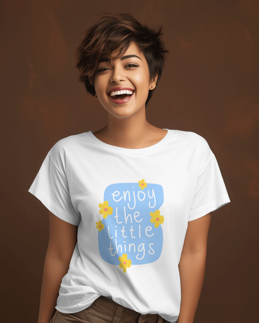 Women Basic T-Shirt - Enjoy the little Things